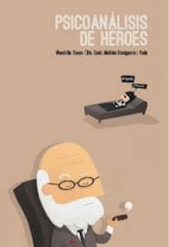 Psicoanalisis De Heroes
