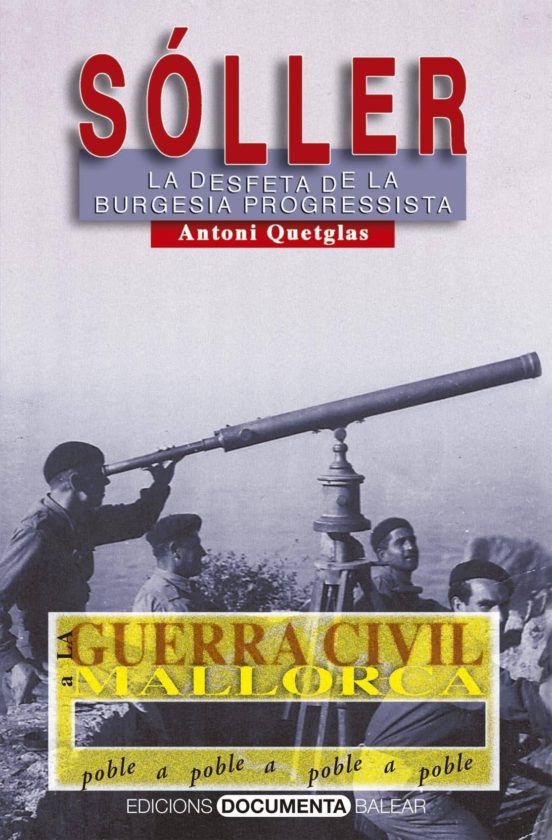 La Guerra Civil A Soller. La Desfeta De La Burgesia Progressista
