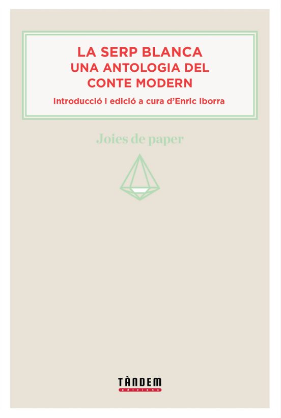 La Serp Blanca. Una Antologia Del Conte Modern