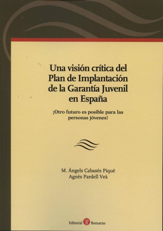 Una Visión Crítica Del Plan De Implantación De La Garantía Juvenil En España