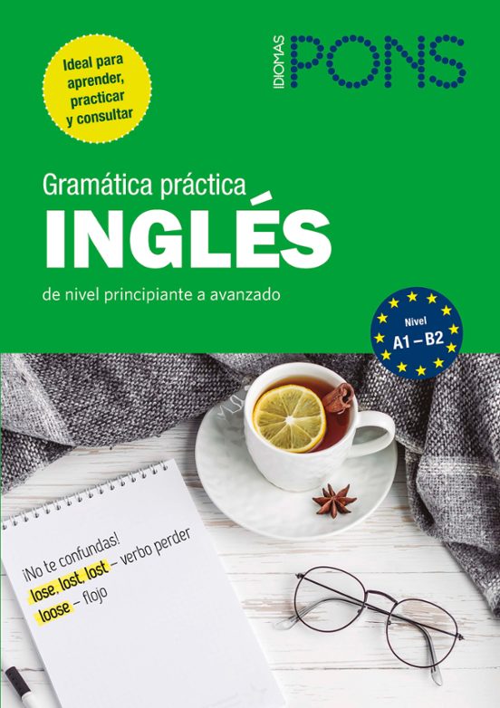 Gramatica Practica Ingles Pons:de Nivel Principiante a Avanzado