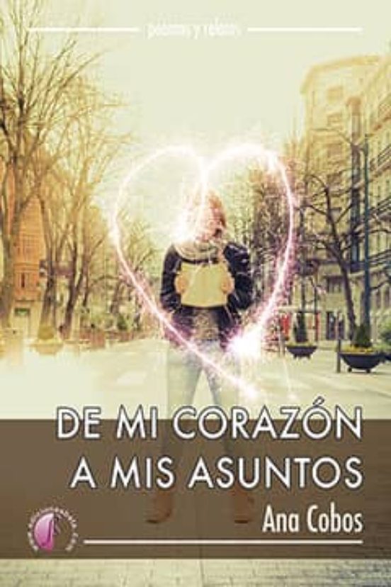 De Mi Corazon A Mis Asuntos