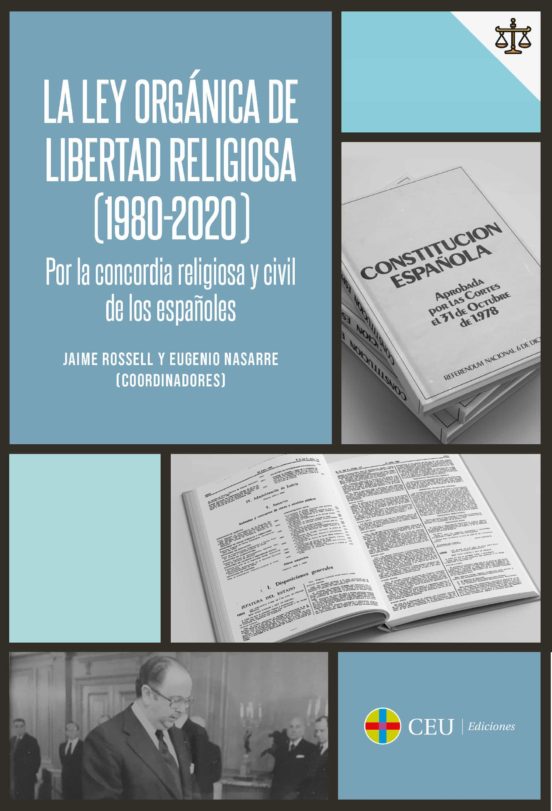 La Ley Orgánica De Libertad Religiosa Por La Concordia Religiosa Y Civil De Los Españoles