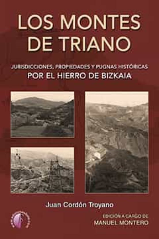 Los Montes de Triano. Jurisdicciones Propiedades y Pugnas Históricas P