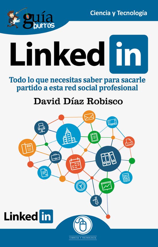 Guiaburros Linkedin: Todo Lo Que Necesitas Saber Para Sacarle Partido