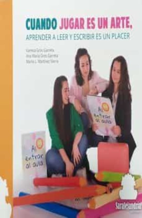 Cuando Jugar Es un Arte Aprender a Leer y Escribir Es un Placer