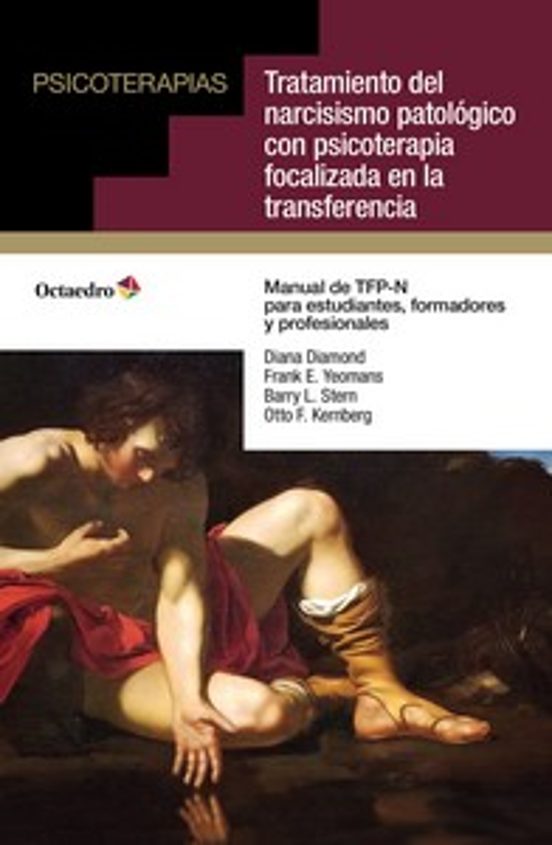 Tratamiento Del Narcisismo Patológico Con Psicoterapia Focalizada En La Transferencia