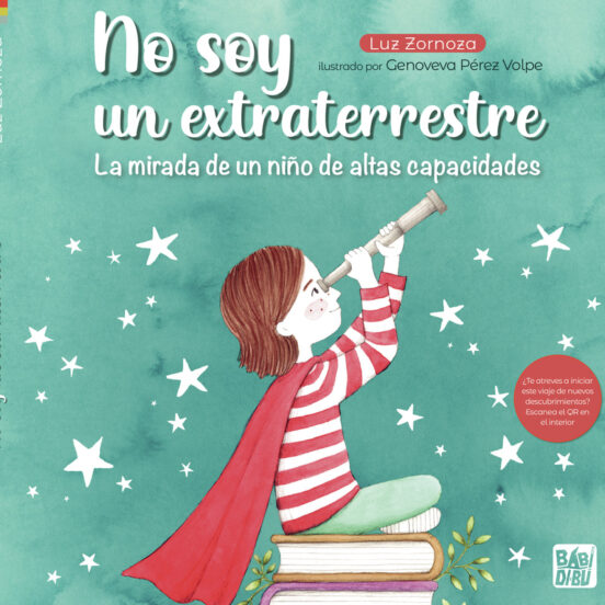 No Soy un Extraterrestre la Mirada de un Niño de Altas Capacidades