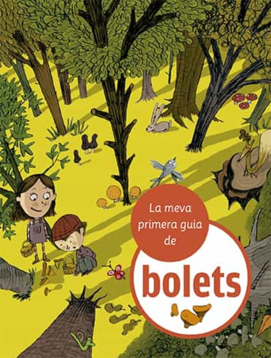 La Meva Primera Guia De Bolets