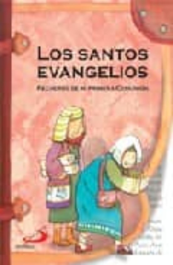 Los Santos Evangelios: Recuerdo De Mi Primera Comunion