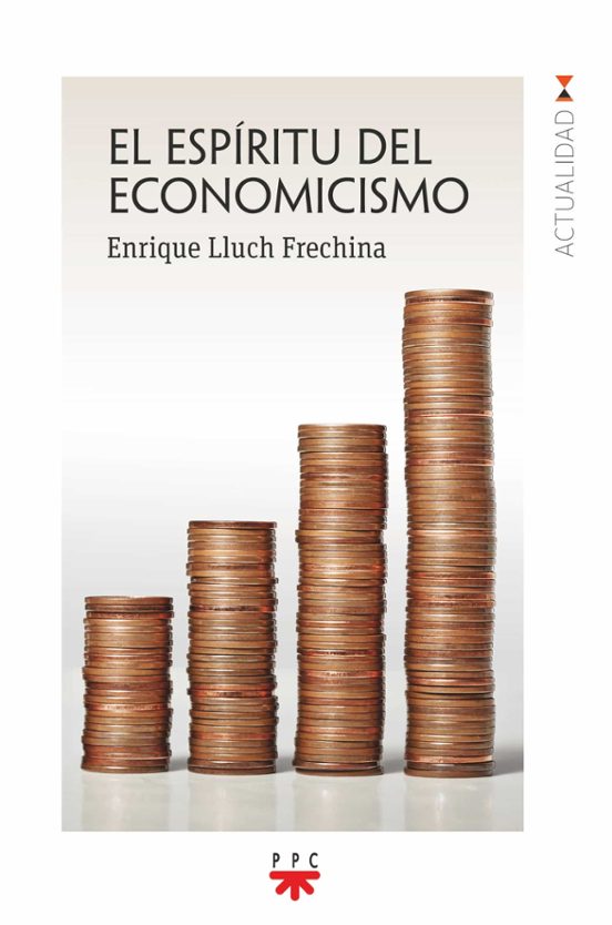 El Espíritu Del Economicismo