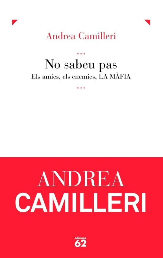 No Sabeu Pas: Els Amics Els Enemics La Mafia