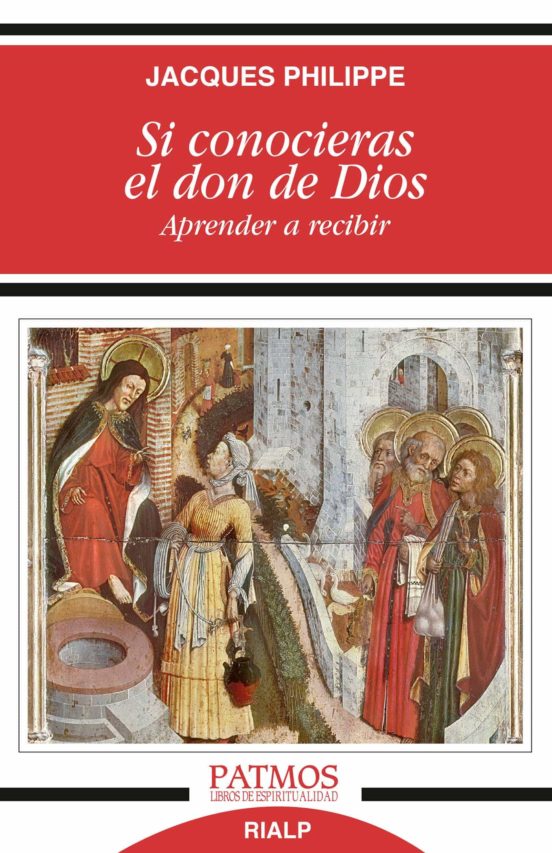 Si Conocieras el Don de Dios. Aprender a Recibir