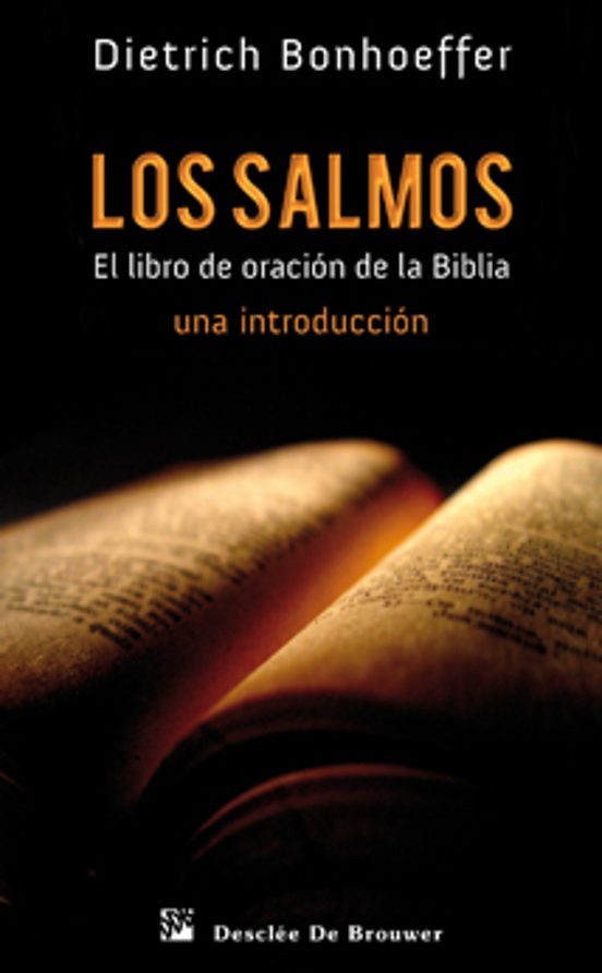 Los Salmos: El Libro De Oracion