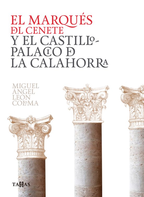 El Marqués Del Cenete Y El Castillo Palacio De La Calahorra
