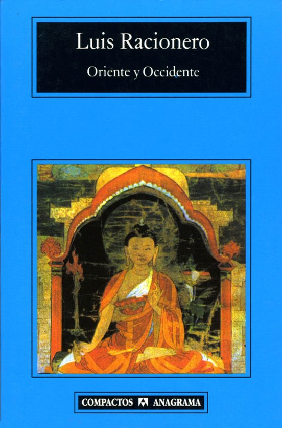 Oriente Y Occidente: Filosofia Oriental Y Dilemas Occidentales