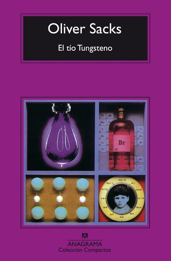 El Tio Tungsteno: Recuerdos De Un Quimico Precoz