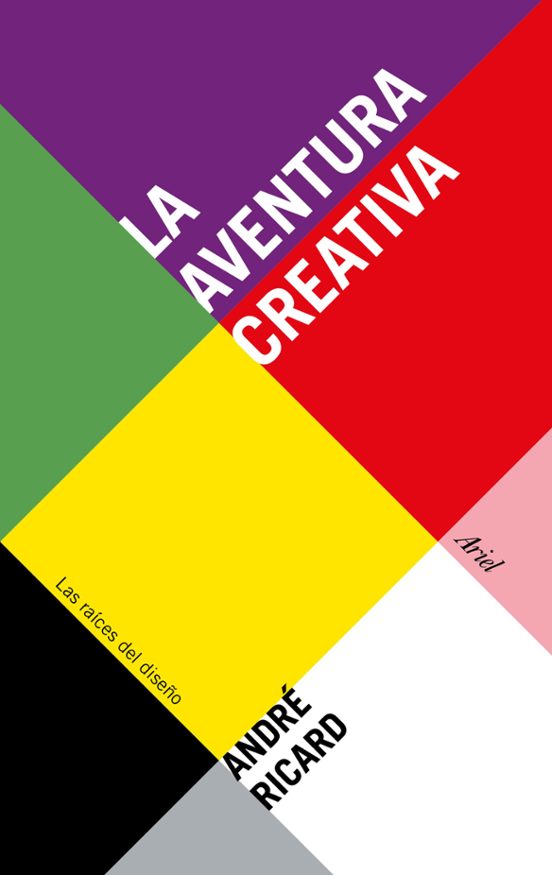 La Aventura Creativa: Las Raices Del Diseño