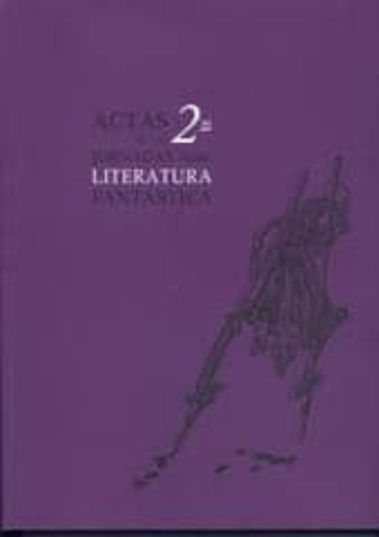 Actas De Las 2ª Jornadas Sobre Literatura Fantastica