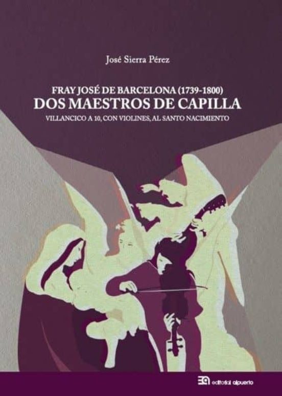 Fray José De Barcelona : Dos Maestros De Capilla