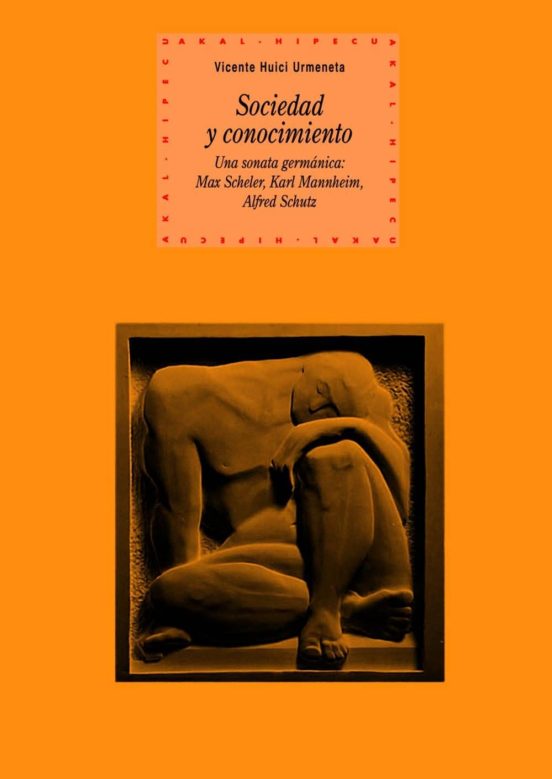 Sociedad Y Conocimiento: Una Sonata Germanica. Max Scheler Karl Mannhe