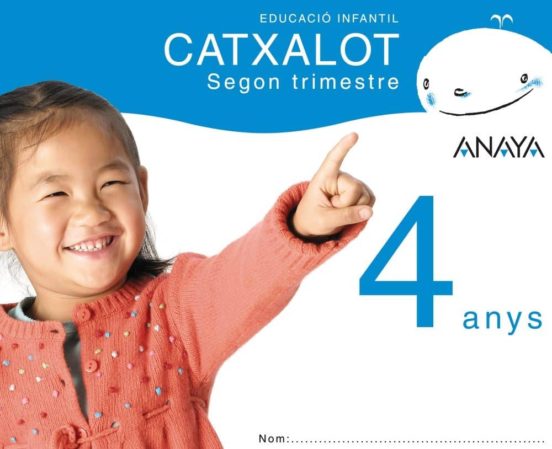 Catxalot 4 Anys. Segon Trimestre. Comunidad Valenciana Educación Infan