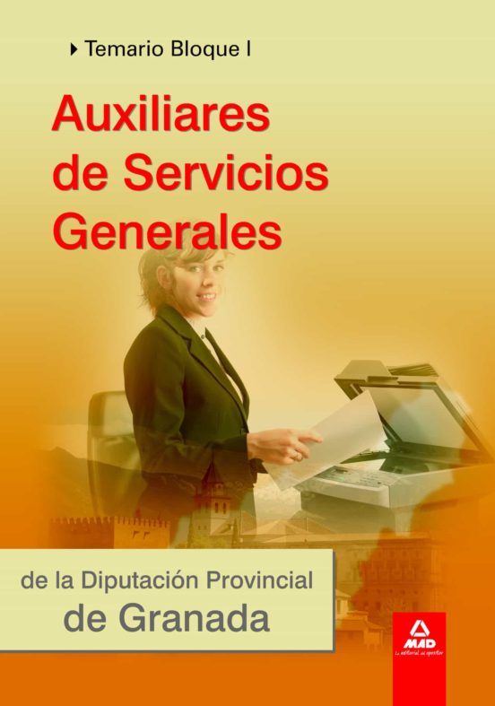 Auxiliares De Servicios Generales De La Diputación De Granada. Temario. Bloque I