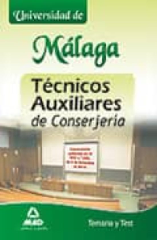 Técnicos Auxiliares De Conserjería De La Universidad De Málaga. Temario Y Test