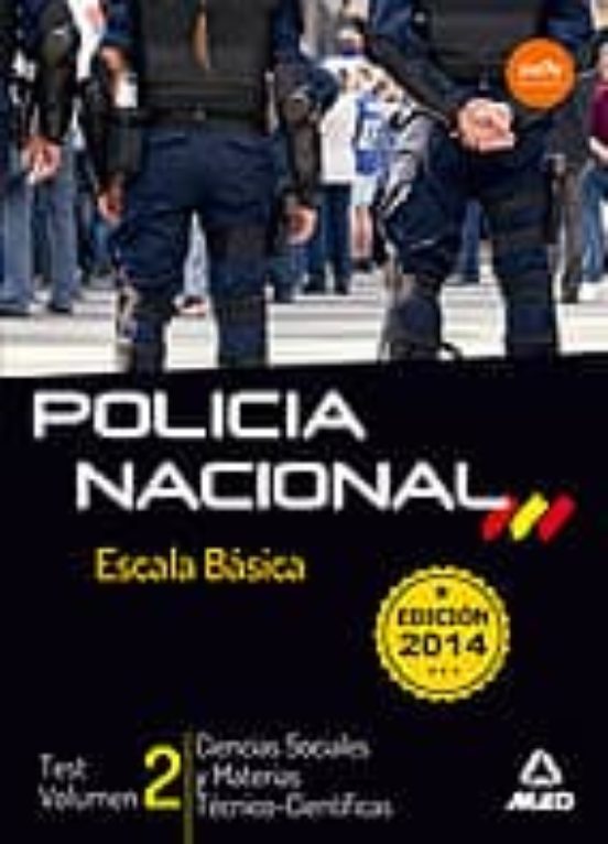 Escala Básica De Policía Nacional. Test Ciencias Sociales Y Materias Técnico-Científicas Volumen 2
