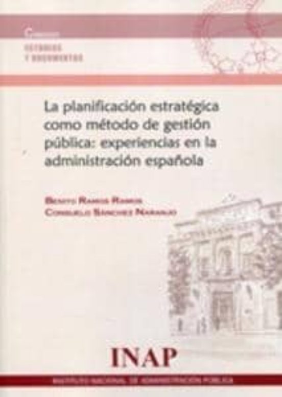 La Planificacion Estrategica Como Metodo De Gestion Publica: Expe Rien