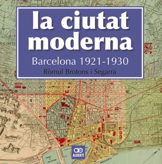La ciutat moderna. Barcelona 1921-1930