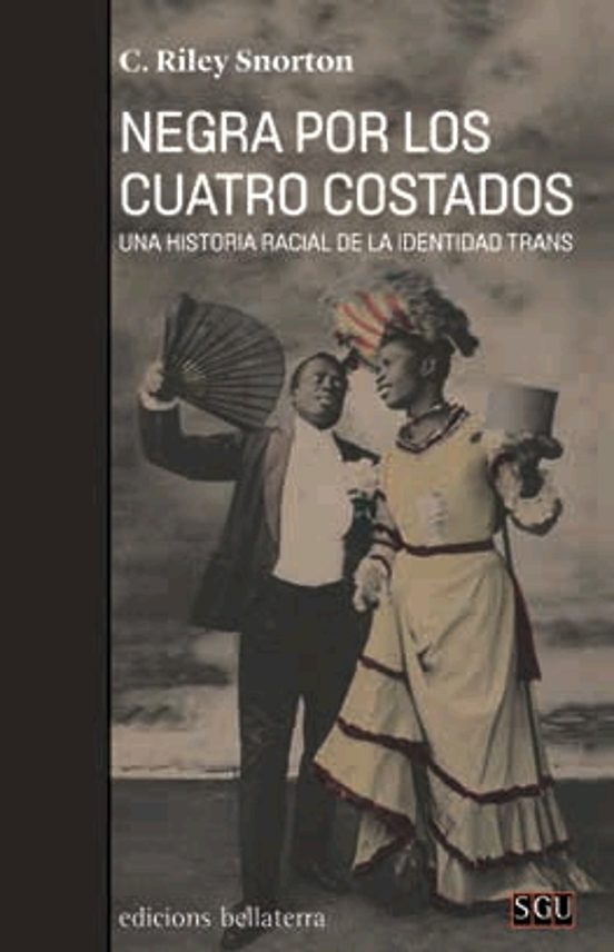 Negra por los Cuatro Costados: Una Historia Racial de la Identidad Tra
