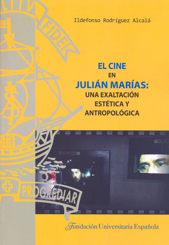 El Cine En Julián Marías: Una Exaltación Estética Y Antropológica