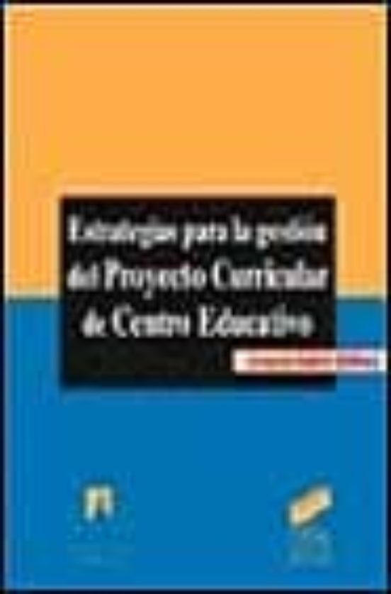 Estrategias para la gestión del proyecto curricular de centro educativo