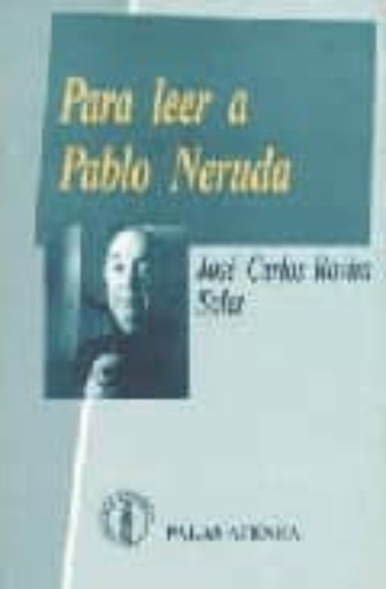 Para Leer A Pablo Neruda