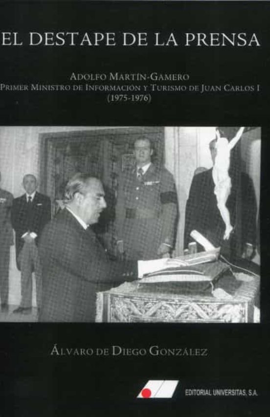 Destape De La Prensa. Adolfo Martín-gamero. Primer Ministro De Informa