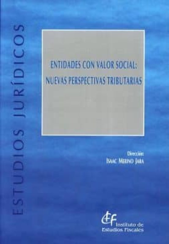 Entidades Con Valor Social: Nuevas Perspectivas Tributarias