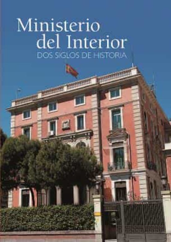 Ministerio del Interior: Dos Siglos de Historia