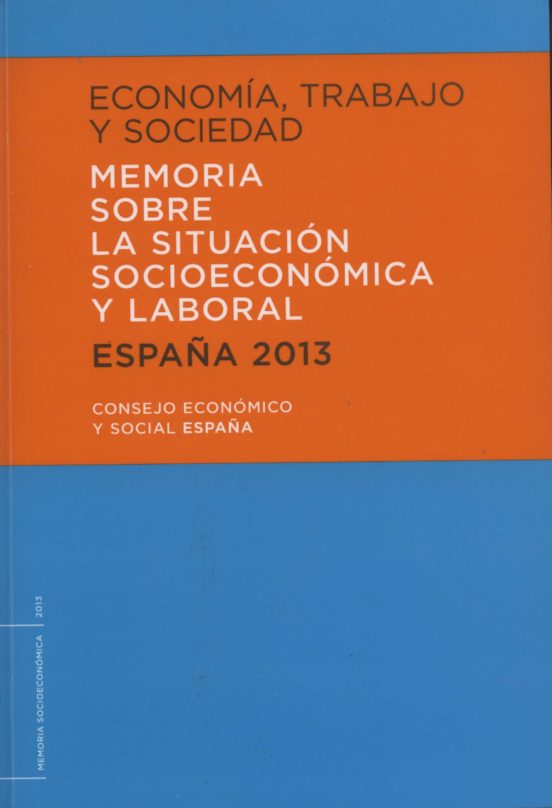 Economía Trabajo Y Sociedad: Memoria Sobre La Situación Socioeco Nómic