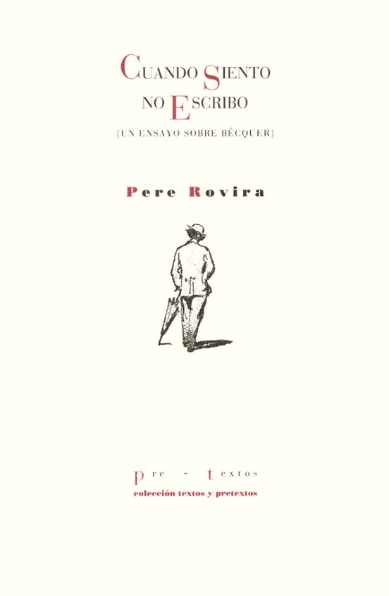 Cuando Siento no Escribo: Un Ensayo sobre Becquer