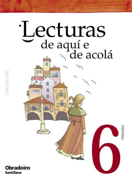 Lecturas De Aqui E Acola 6º Primaria Ed 2005 Galicia