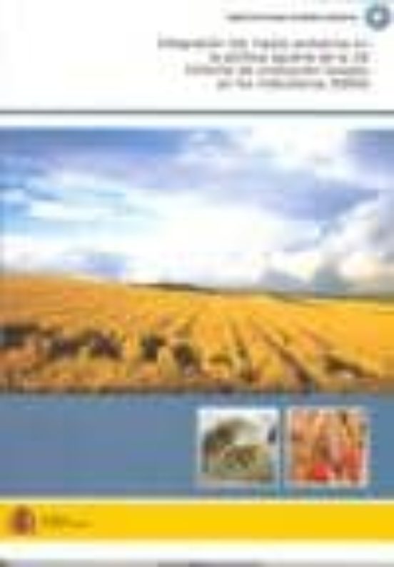 Integracion Del Medio Ambiente En La Politica Agraria De La Ue: I Nfor