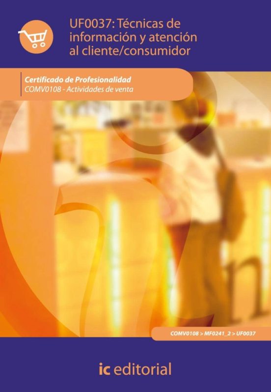Tecnicas De Comunicacion Y Atencion Al Cliente/consumido R