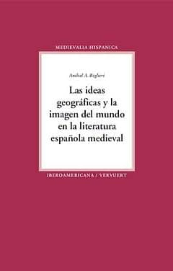 Las Ideas Geograficas Y La Imagen Del Mundo En La Literatura Espa Ñola