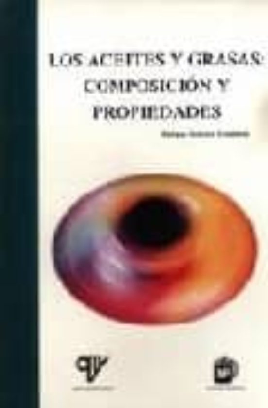 Los Aceites Y Grasas: Composicion Y Propiedades