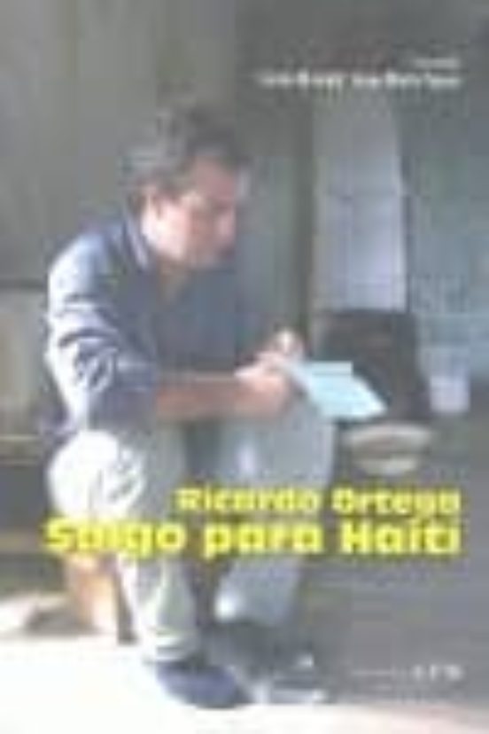 Ricardo Ortega. Salgo Para Haiti