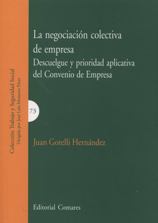 La Negociacion Colectiva De Empresa. Descuelgue Y Prioridad Aplic Ada