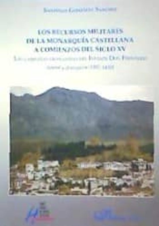 Los Recursos Militares De La Monarquía Castellana A Comienzos Del Siglo XV
