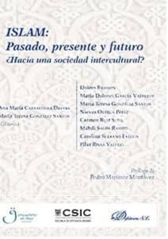 Islam: Pasado Presente Y Futuro: ¿hacia Una Sociedad Intercultural?