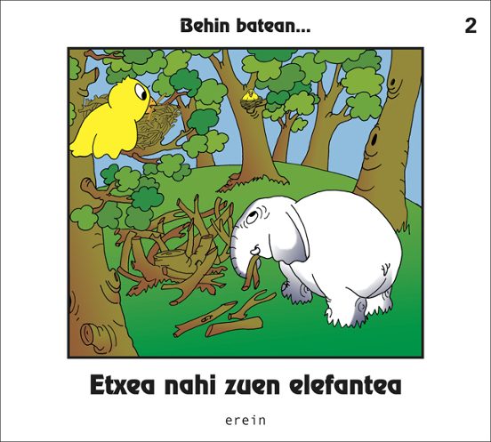 Behin Batean 2... Etxea Nahi Zuen Elefantea